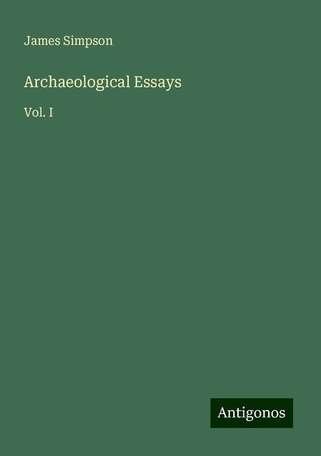 James Simpson: Archaeological Essays, Buch