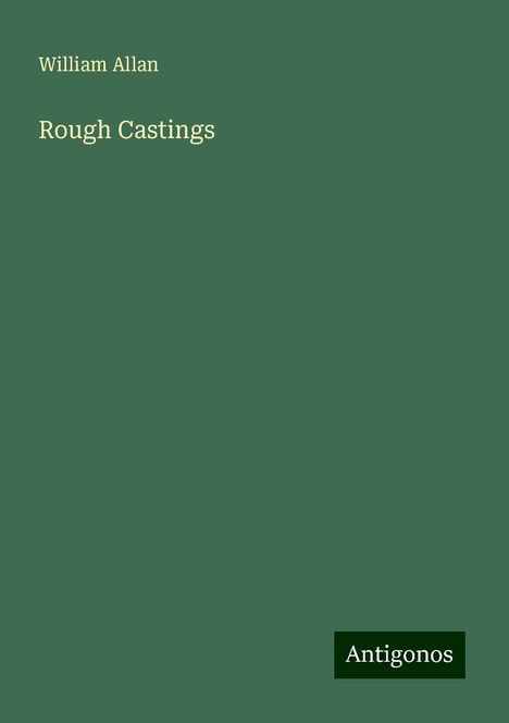 William Allan: Rough Castings, Buch