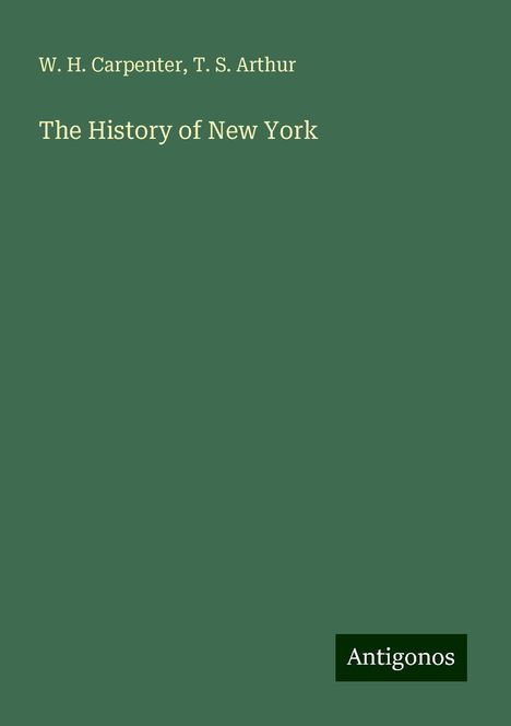 W. H. Carpenter: The History of New York, Buch