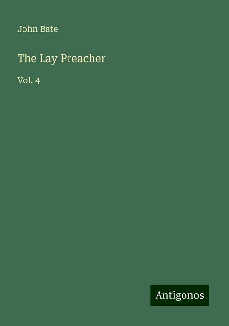 John Bate: The Lay Preacher, Buch