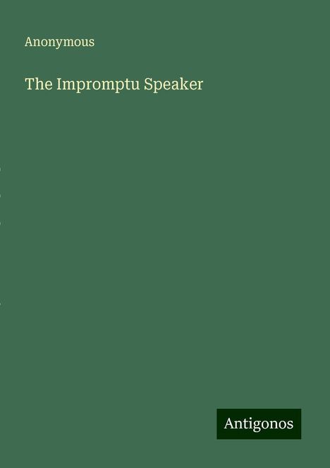 Anonymous: The Impromptu Speaker, Buch