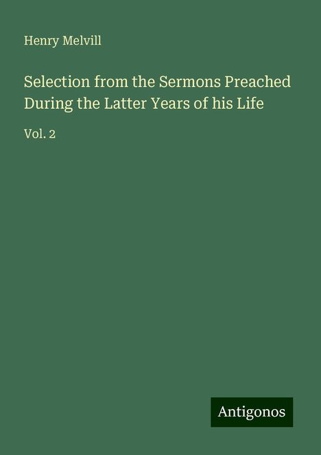 Henry Melvill: Selection from the Sermons Preached During the Latter Years of his Life, Buch