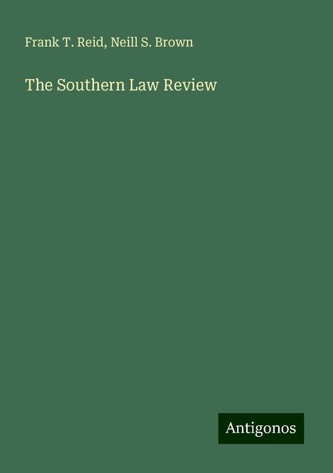 Frank T. Reid: The Southern Law Review, Buch