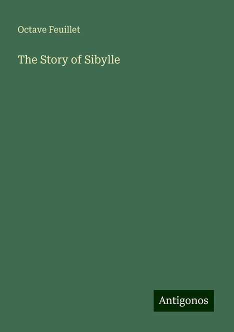 Octave Feuillet: The Story of Sibylle, Buch