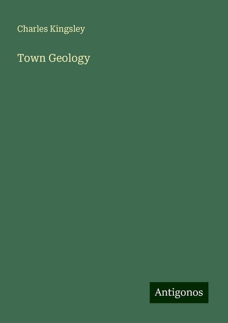 Charles Kingsley: Town Geology, Buch