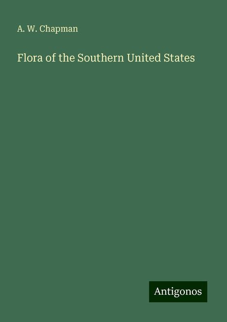 A. W. Chapman: Flora of the Southern United States, Buch