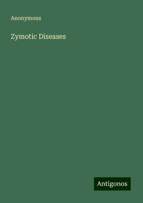 Anonymous: Zymotic Diseases, Buch