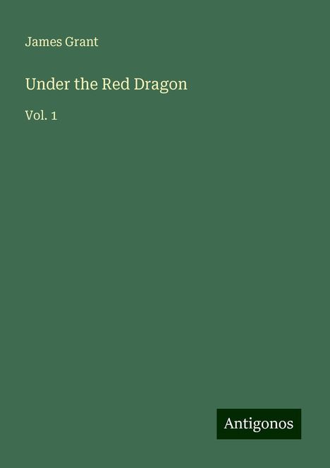 James Grant: Under the Red Dragon, Buch