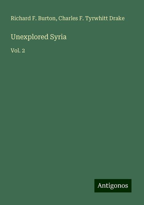 Richard F. Burton: Unexplored Syria, Buch