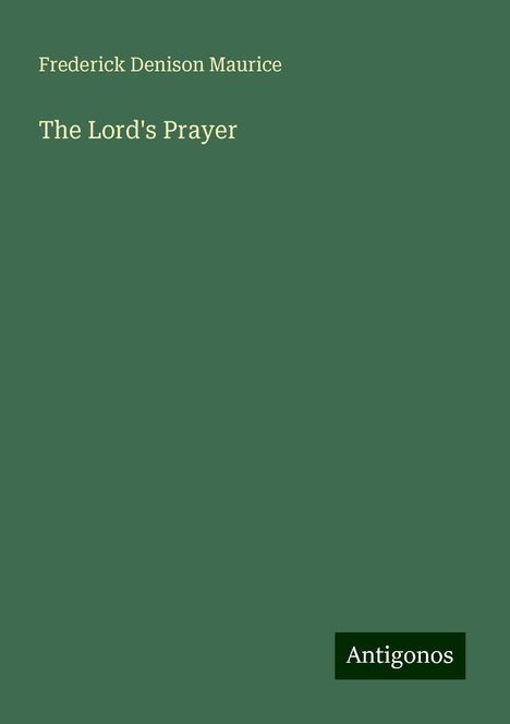 Frederick Denison Maurice: The Lord's Prayer, Buch