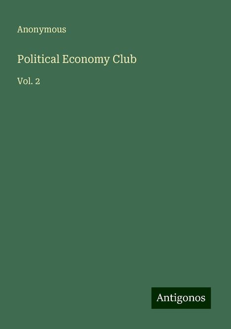 Anonymous: Political Economy Club, Buch