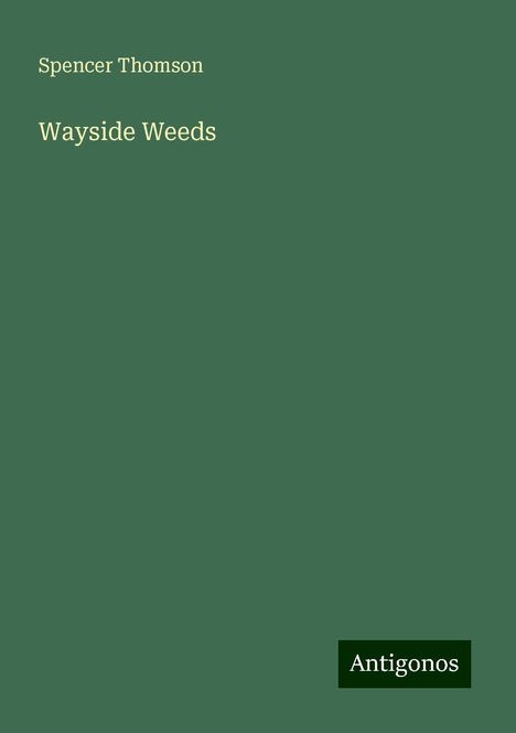 Spencer Thomson: Wayside Weeds, Buch