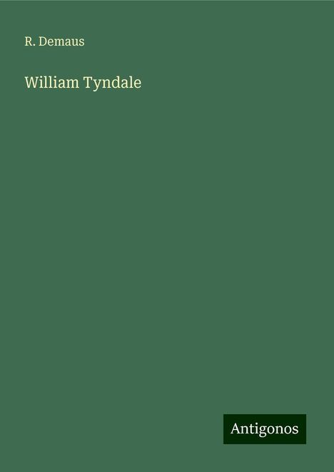 R. Demaus: William Tyndale, Buch