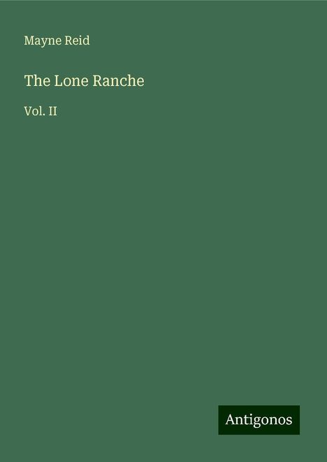 Mayne Reid: The Lone Ranche, Buch