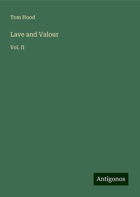 Tom Hood: Lave and Valour, Buch