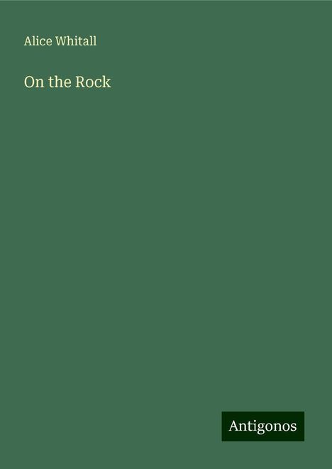 Alice Whitall: On the Rock, Buch