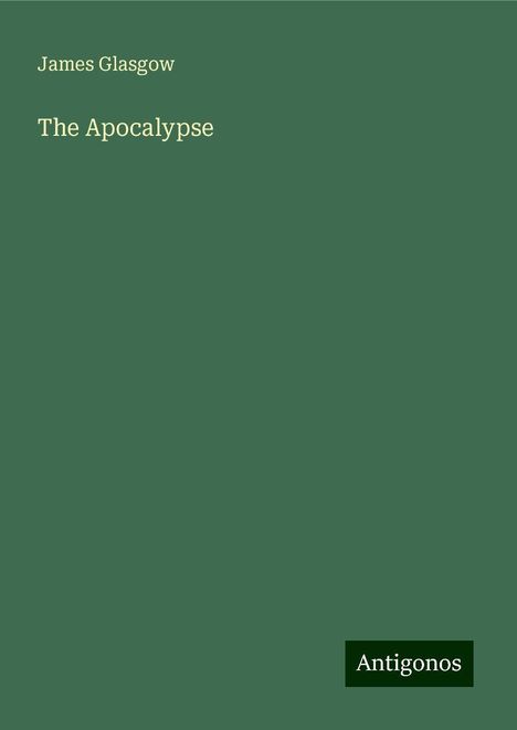 James Glasgow: The Apocalypse, Buch