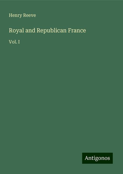 Henry Reeve: Royal and Republican France, Buch