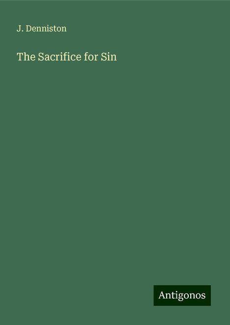 J. Denniston: The Sacrifice for Sin, Buch