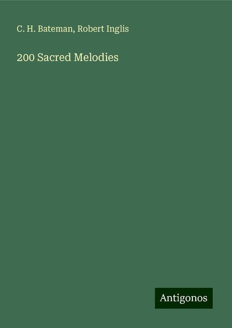 C. H. Bateman: 200 Sacred Melodies, Buch