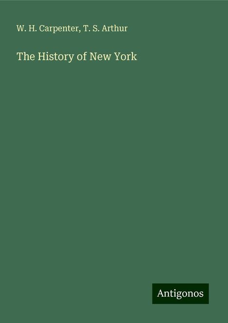 W. H. Carpenter: The History of New York, Buch