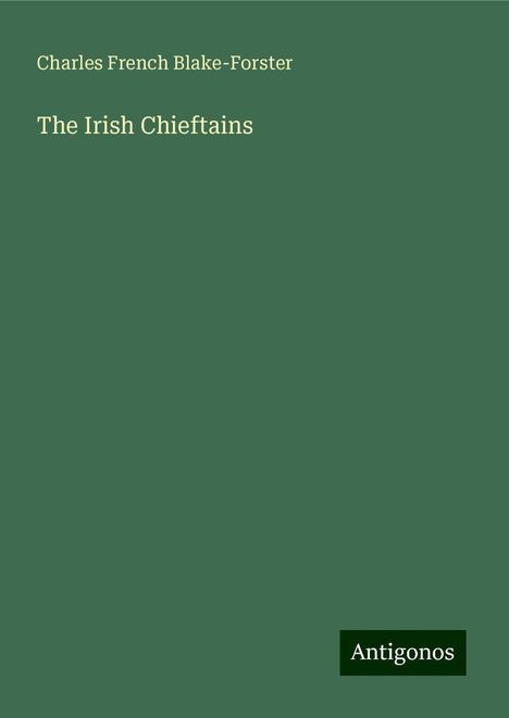 Charles French Blake-Forster: The Irish Chieftains, Buch