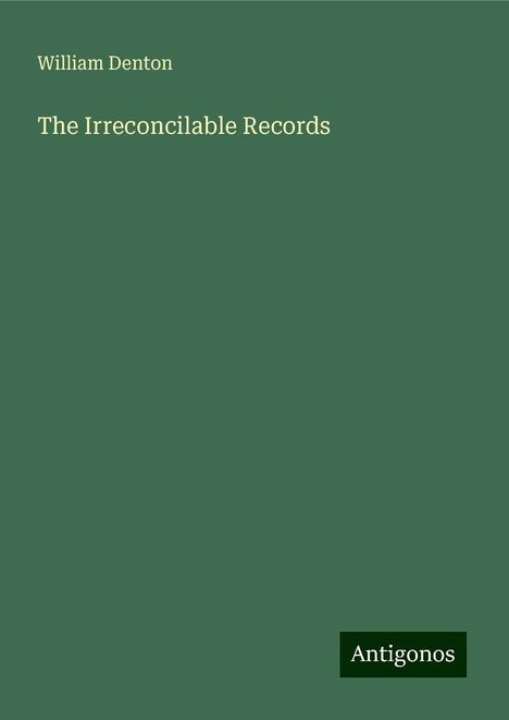 William Denton: The Irreconcilable Records, Buch