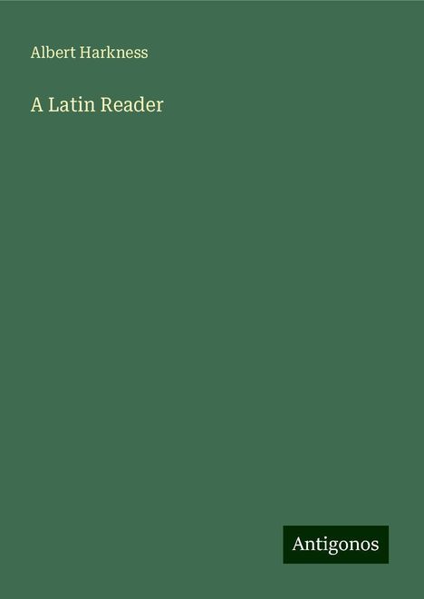 Albert Harkness: A Latin Reader, Buch