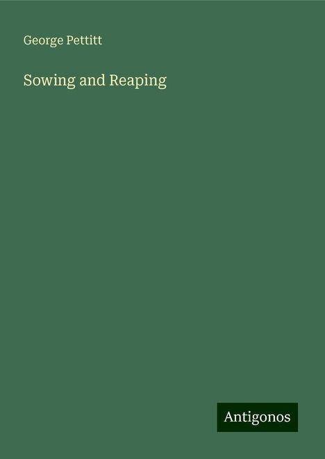 George Pettitt: Sowing and Reaping, Buch