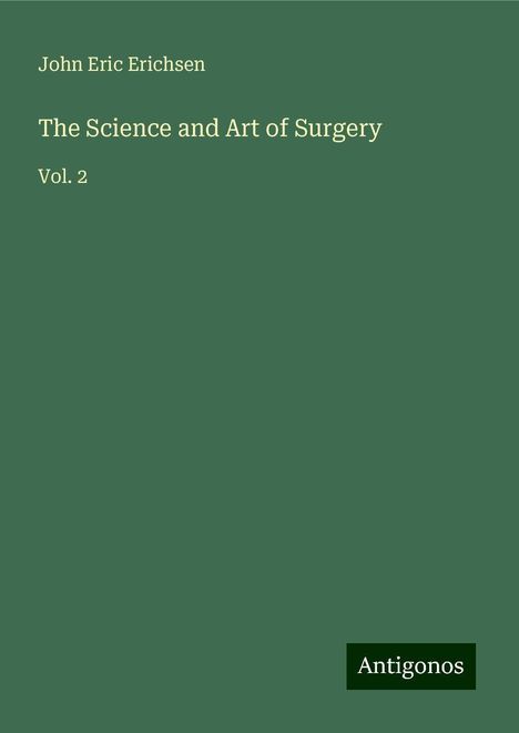 John Eric Erichsen: The Science and Art of Surgery, Buch