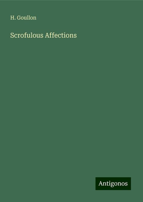 H. Goullon: Scrofulous Affections, Buch