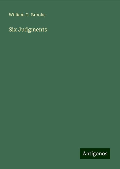 William G. Brooke: Six Judgments, Buch