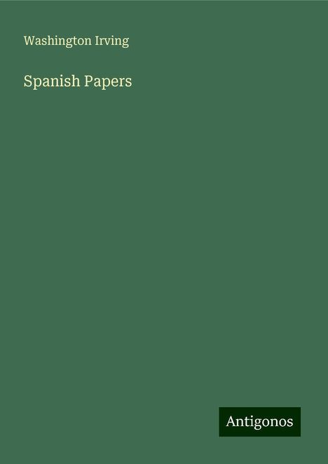 Washington Irving: Spanish Papers, Buch