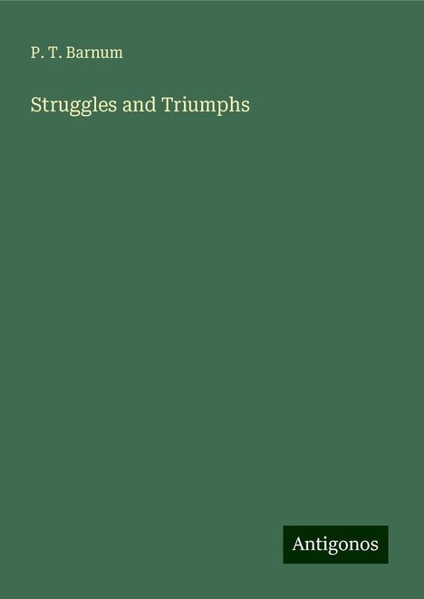 P. T. Barnum: Struggles and Triumphs, Buch