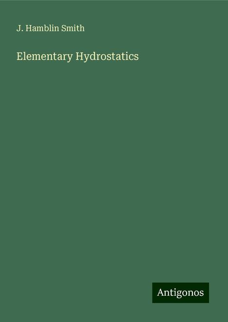 J. Hamblin Smith: Elementary Hydrostatics, Buch