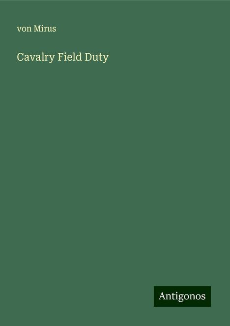 Von Mirus: Cavalry Field Duty, Buch