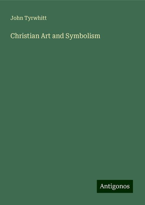 John Tyrwhitt: Christian Art and Symbolism, Buch