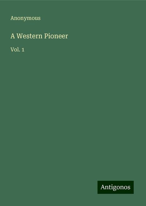 Anonymous: A Western Pioneer, Buch