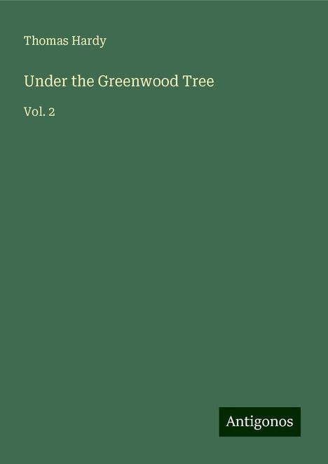 Thomas Hardy: Under the Greenwood Tree, Buch