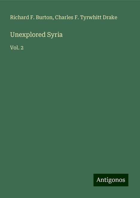 Richard F. Burton: Unexplored Syria, Buch