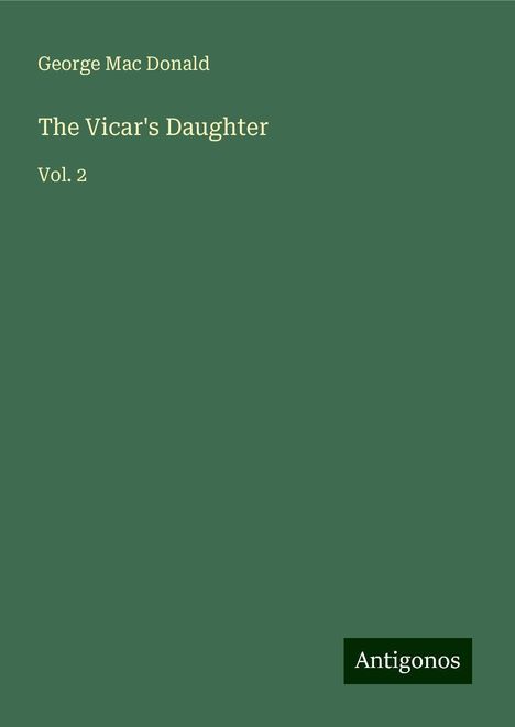 George Mac Donald: The Vicar's Daughter, Buch
