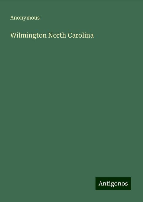 Anonymous: Wilmington North Carolina, Buch