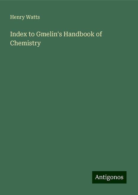 Henry Watts: Index to Gmelin's Handbook of Chemistry, Buch