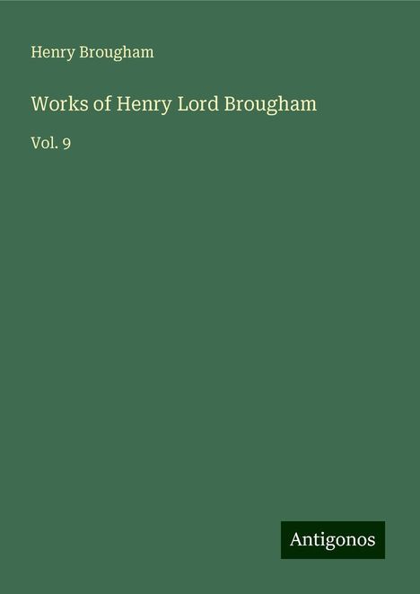 Henry Brougham: Brougham, H: Works of Henry Lord Brougham, Buch