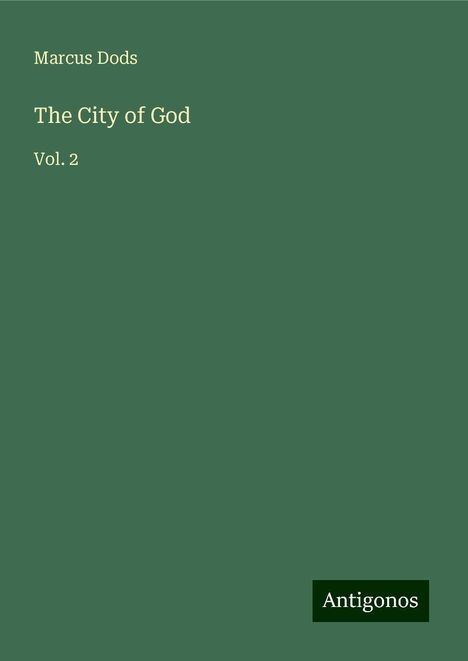 Marcus Dods: The City of God, Buch