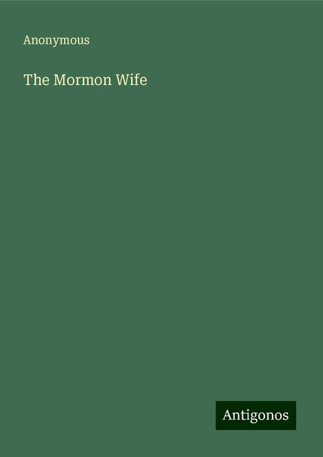 Anonymous: The Mormon Wife, Buch