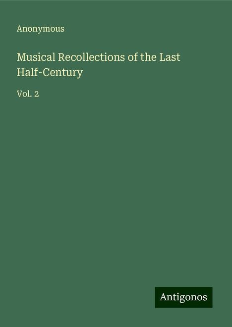 Anonymous: Musical Recollections of the Last Half-Century, Buch