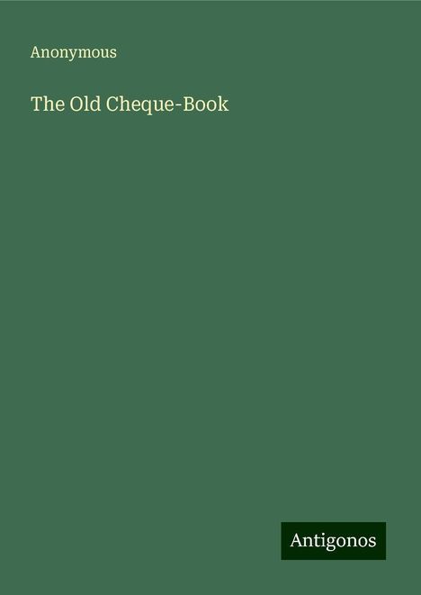Anonymous: The Old Cheque-Book, Buch