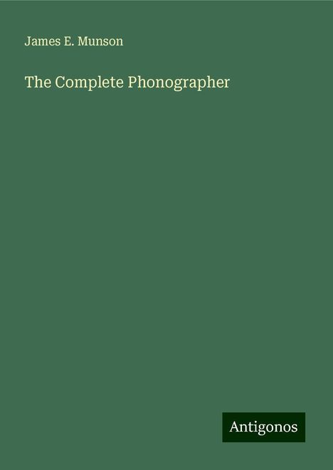 James E. Munson: The Complete Phonographer, Buch