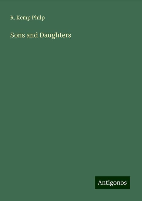 R. Kemp Philp: Sons and Daughters, Buch